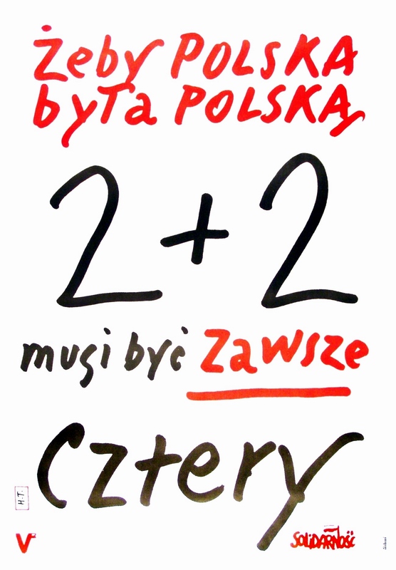 Solidarnosc, Zeby Polska byla Polska, 2+2 musi byc zawsze cztery, Solidarnosc- Let Poland be Poland. 2+2 must always equal four, Tomaszewski Henryk